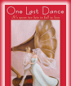 One Last Dance: It's Never Too Late to Fall in Love